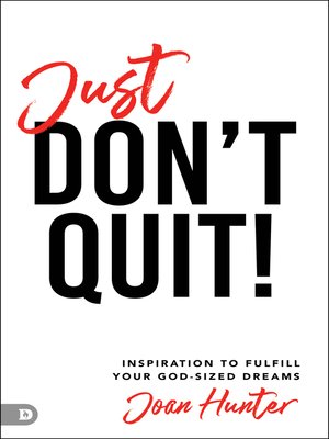 cover image of Just Don't Quit!